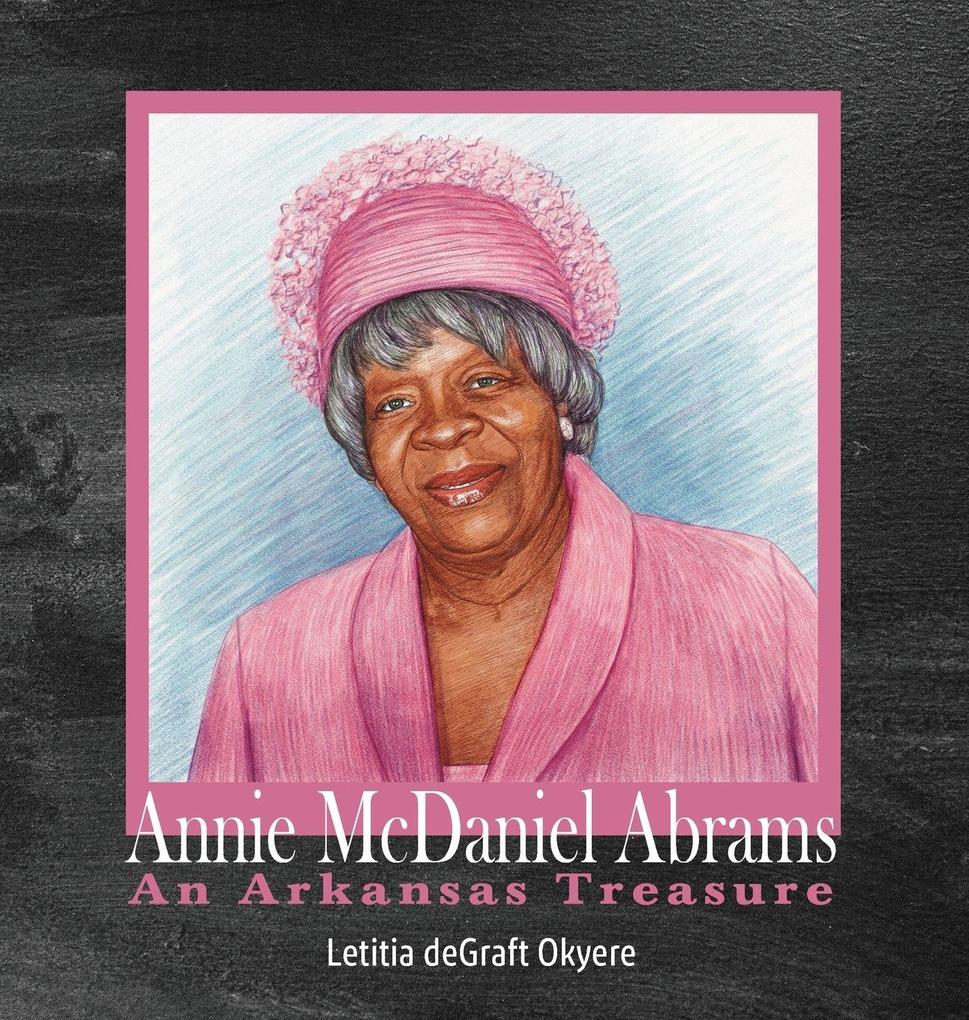 Annie McDaniel Abrams An Arkansas Treasure