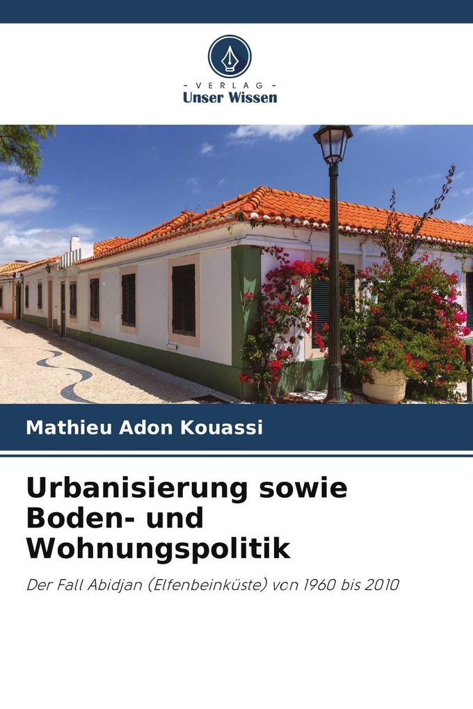 Urbanisierung sowie Boden- und Wohnungspolitik