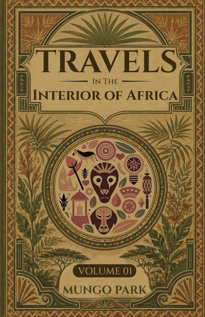 Travels in the Interior of Africa - Volume 01