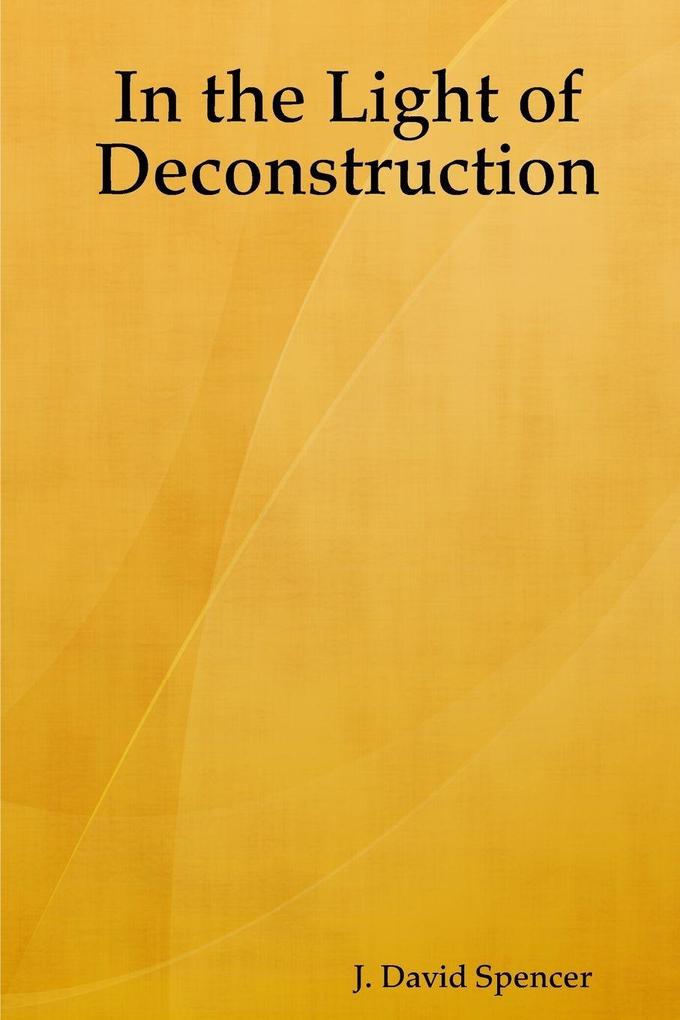 In the Light of Deconstruction