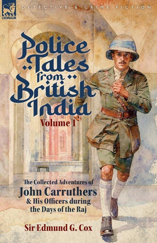 Police Tales from British India Volume 1