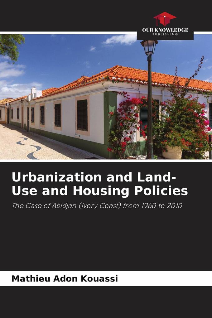 Urbanization and Land-Use and Housing Policies