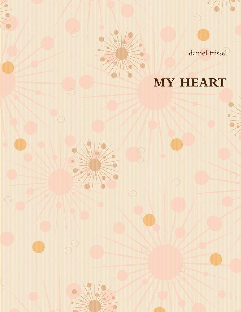 MY HEART