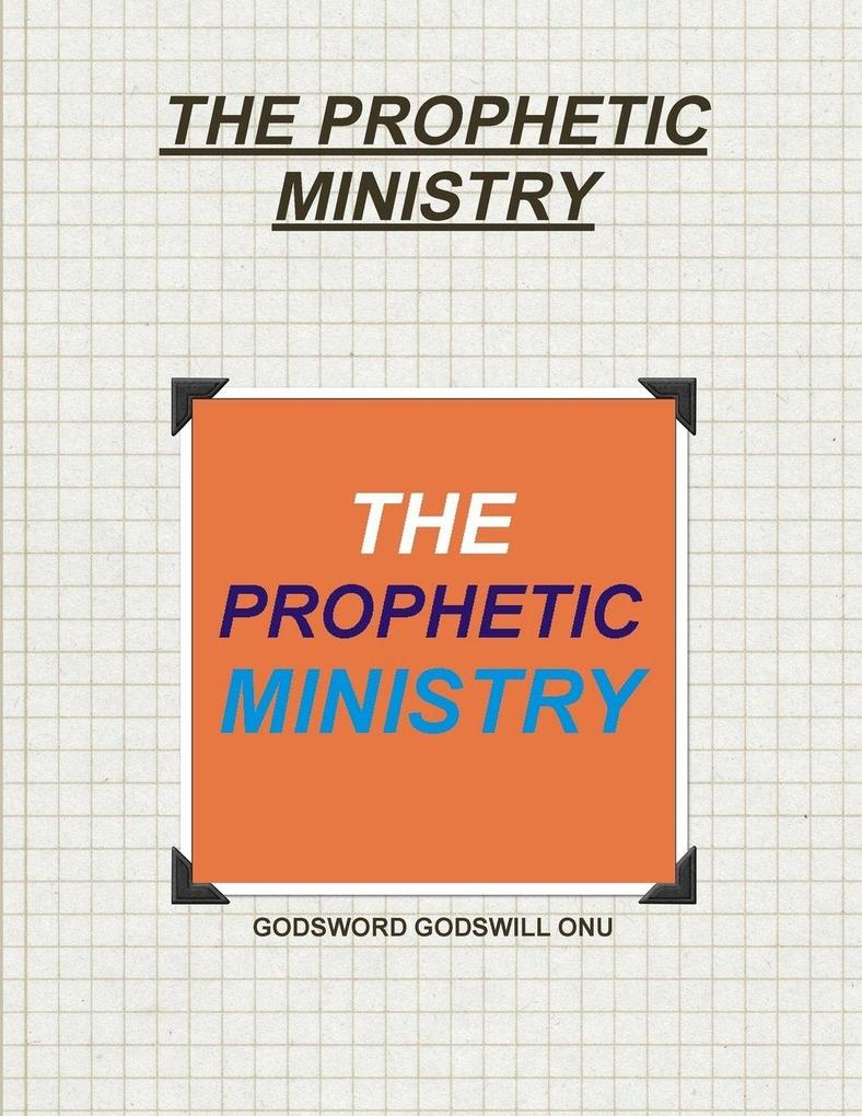 THE PROPHETIC MINISTRY