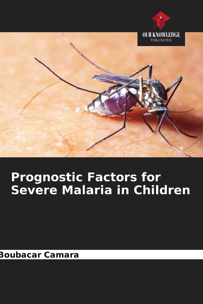 Prognostic Factors for Severe Malaria in Children