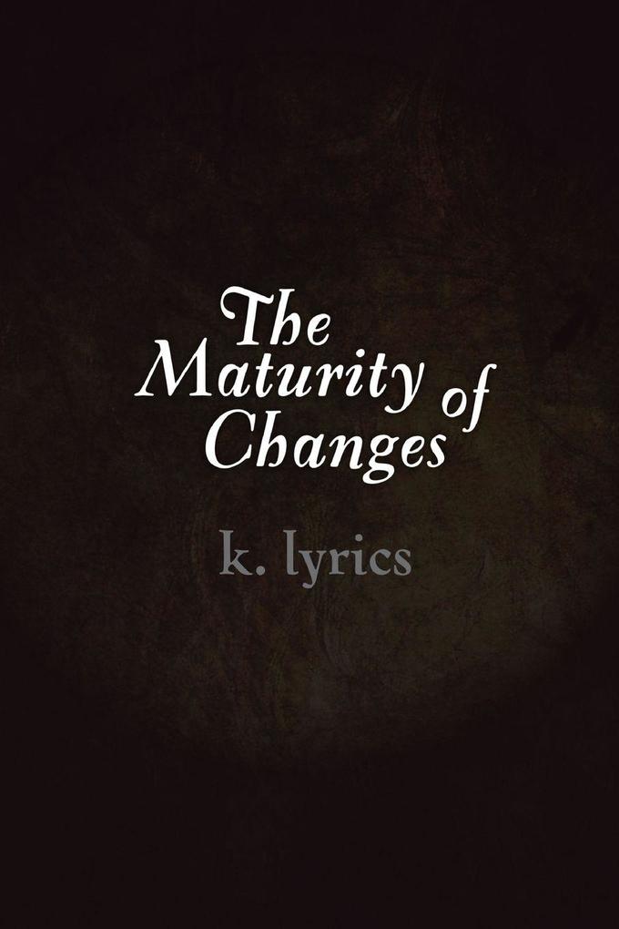 The Maturity of Changes
