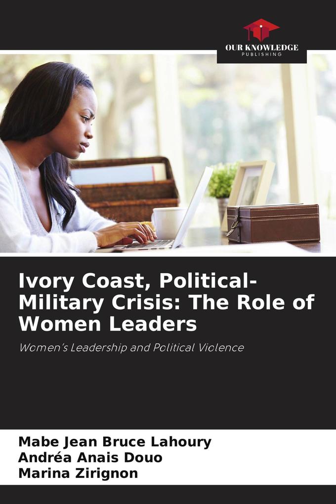 Ivory Coast Political-Military Crisis: The Role of Women Leaders