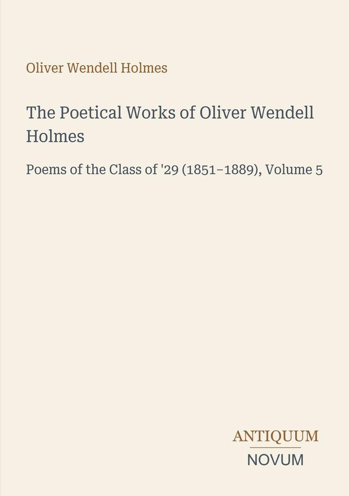 The Poetical Works of Oliver Wendell Holmes