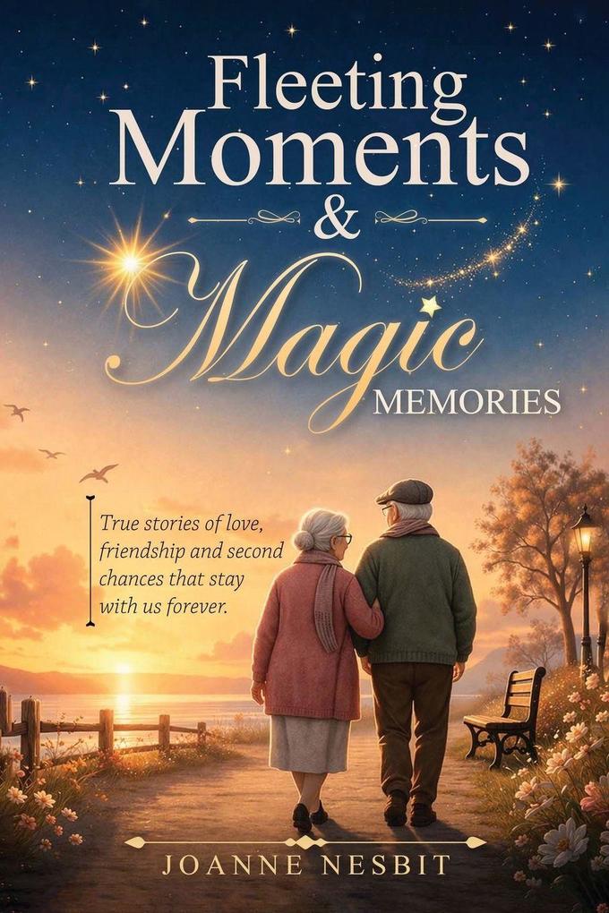 Fleeting Moments & Magic Memories