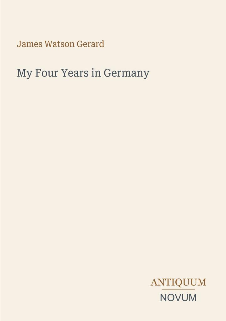 My Four Years in Germany