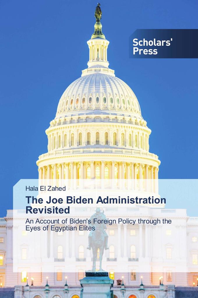 The Joe Biden Administration Revisited