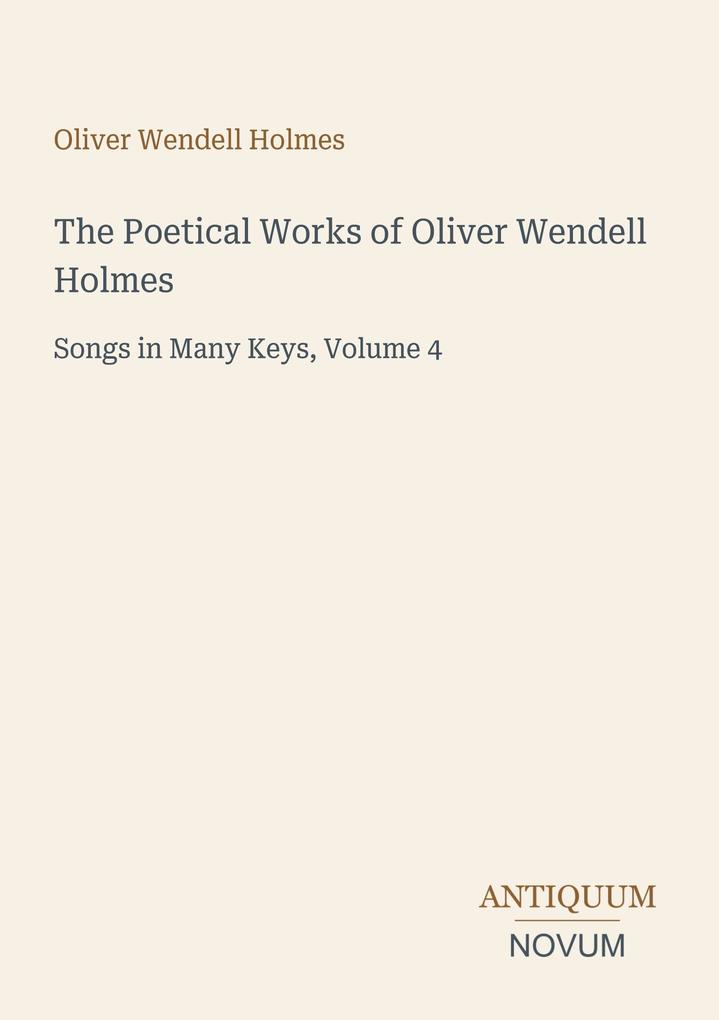 The Poetical Works of Oliver Wendell Holmes