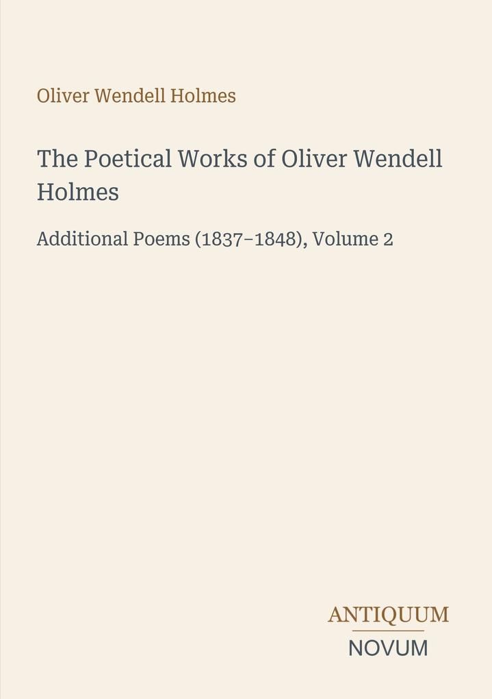 The Poetical Works of Oliver Wendell Holmes