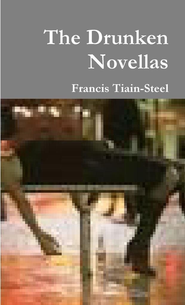 The Drunken Novellas