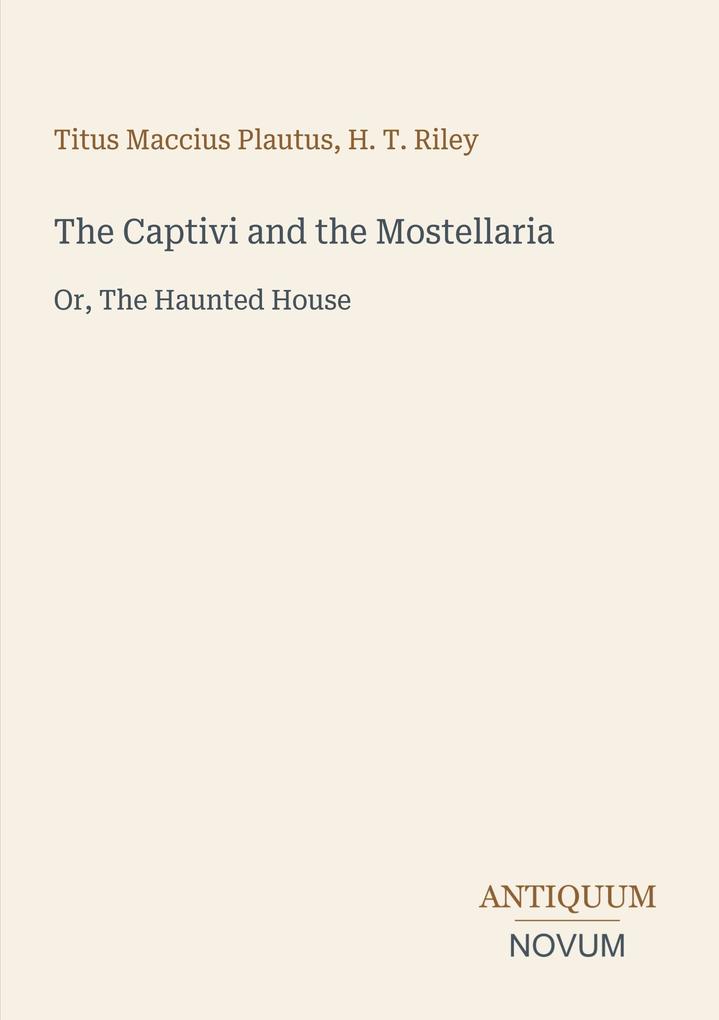 The Captivi and the Mostellaria