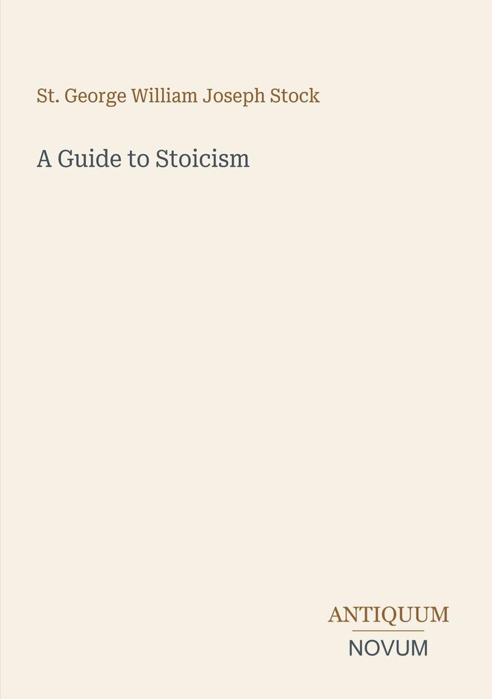A Guide to Stoicism