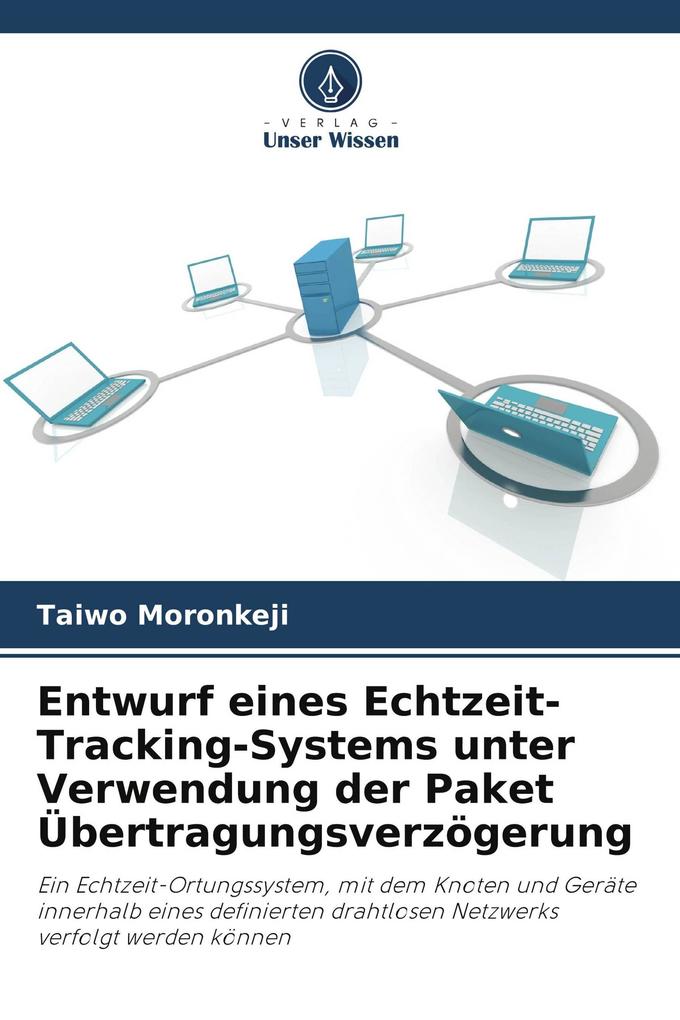 Entwurf eines Echtzeit-Tracking-Systems unter Verwendung der Paket Übertragungsverzögerung