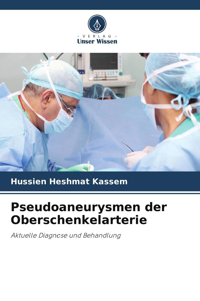 Pseudoaneurysmen der Oberschenkelarterie