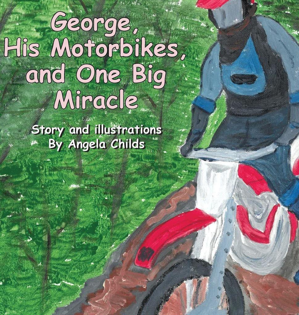 George His Motorbikes and One Big Miracle