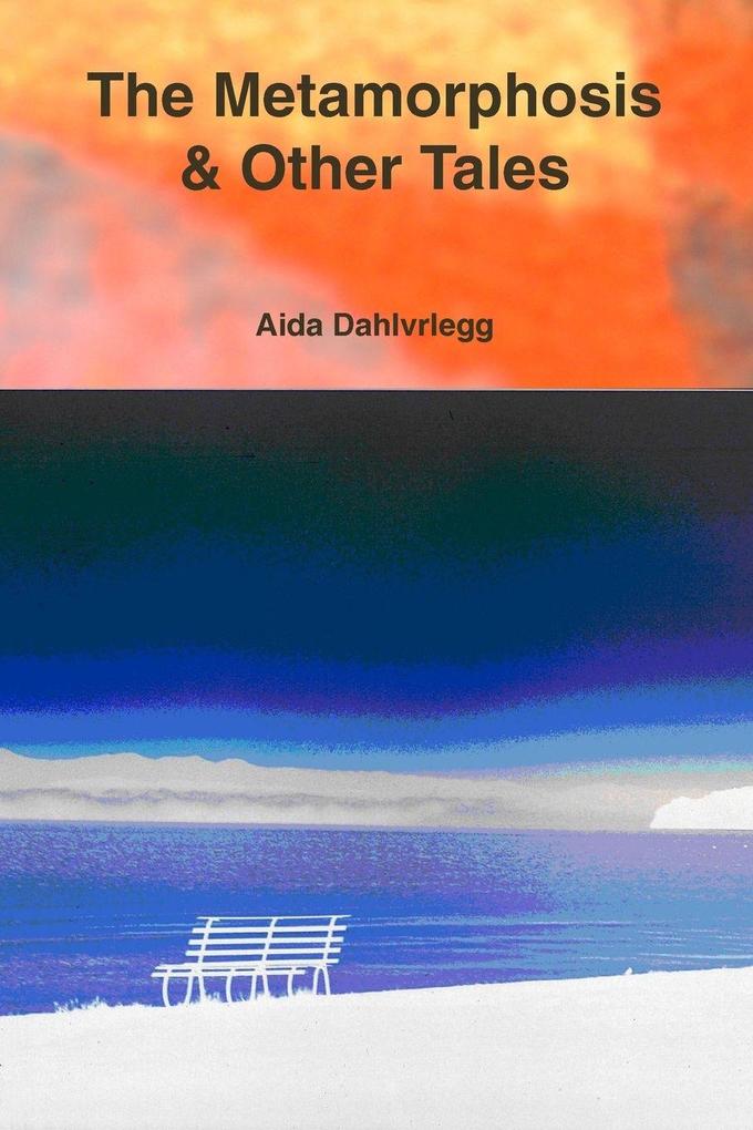 The Metamorphosis & Other Tales