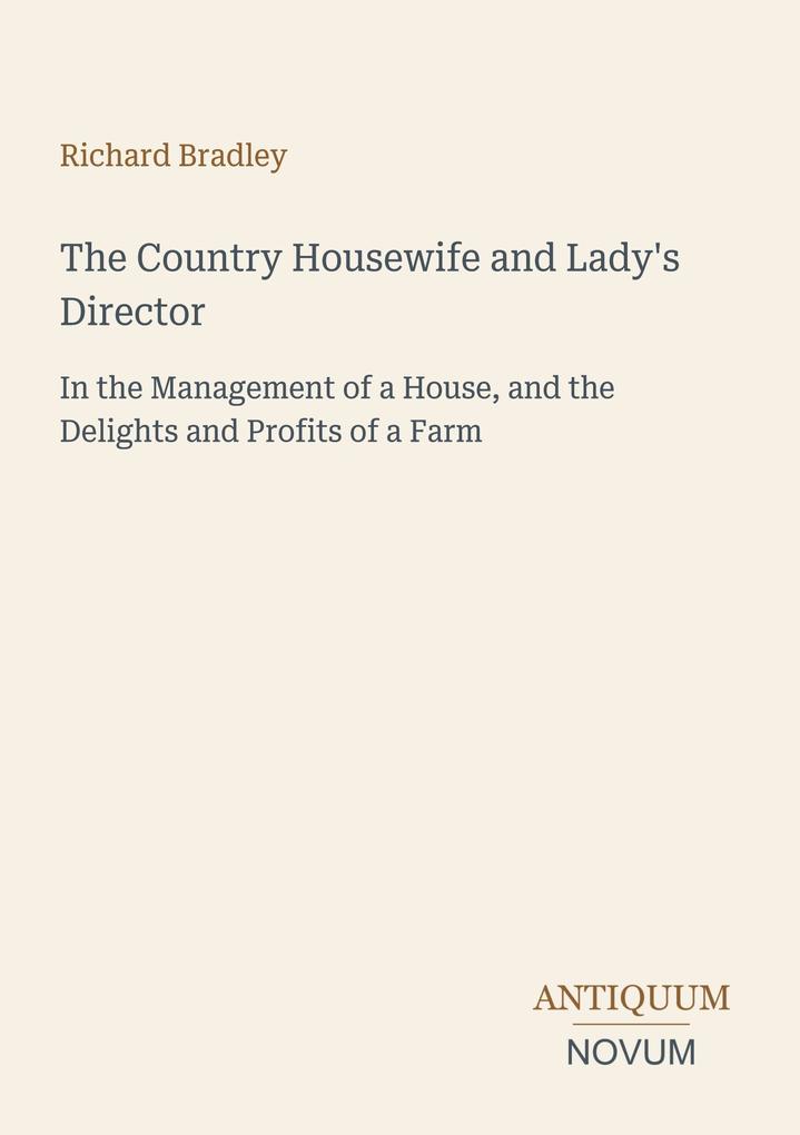 The Country Housewife and Lady's Director