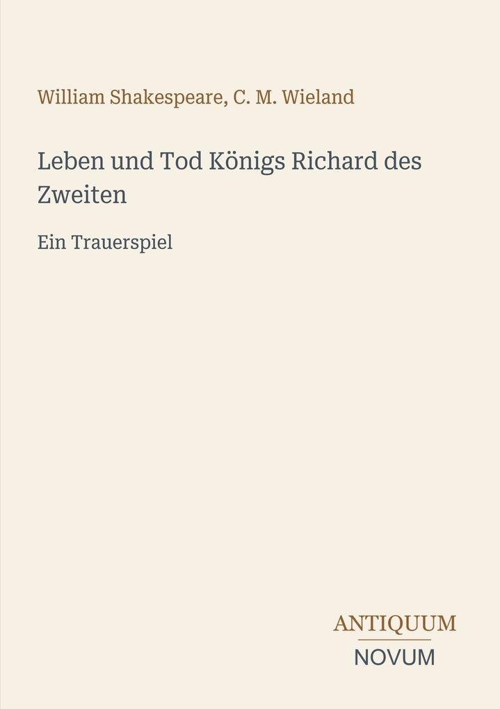 Leben und Tod Königs Richard des Zweiten