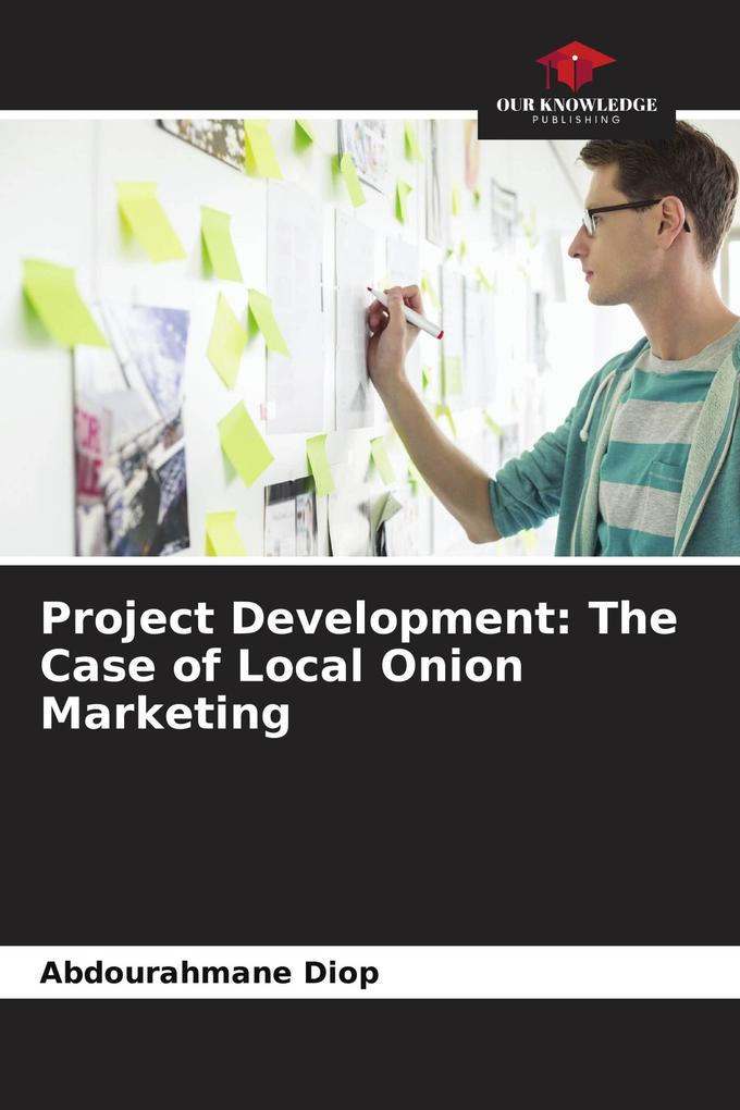 Project Development: The Case of Local Onion Marketing