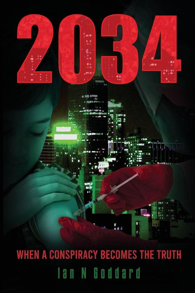2034 - When a Conspiracy Becomes the Truth