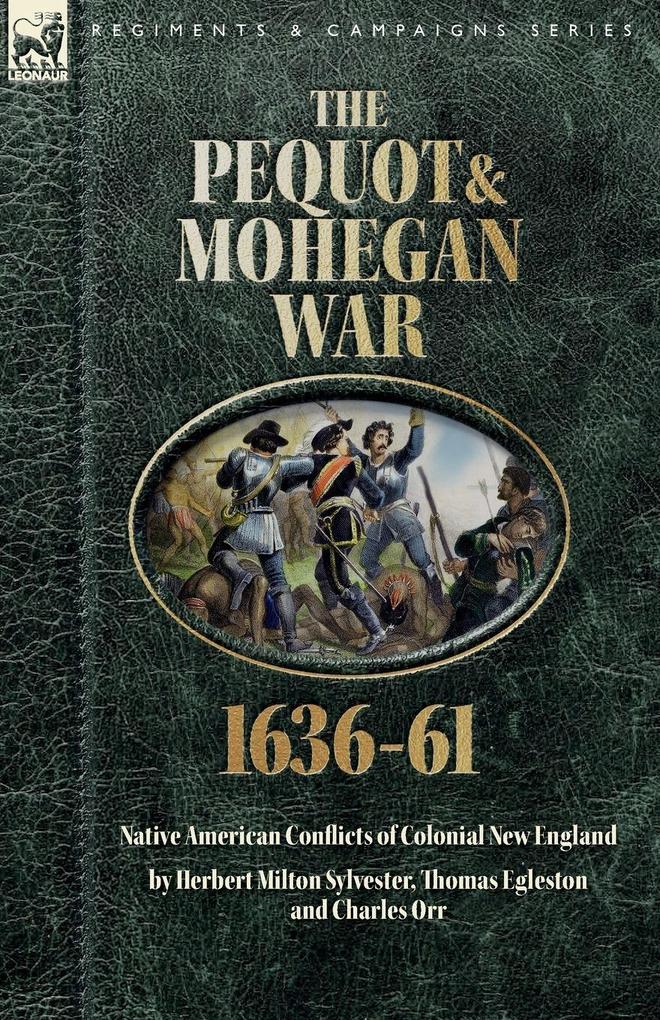 The Pequot & Mohegan War1636-61