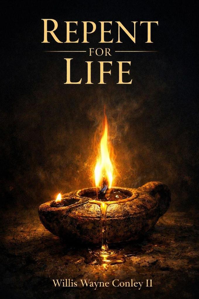 REPENT FOR LIFE