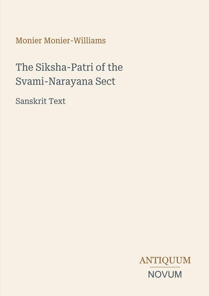 The Siksha-Patri of the Svami-Narayana Sect
