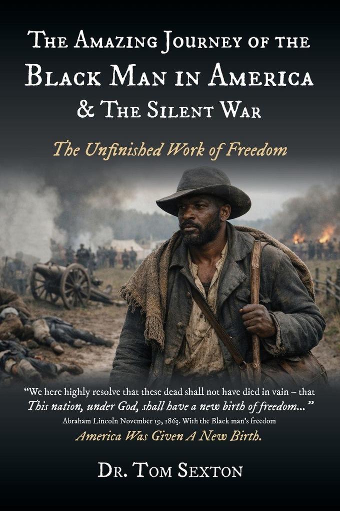 The Amazing Journey of the Black Man in America & The Silent War