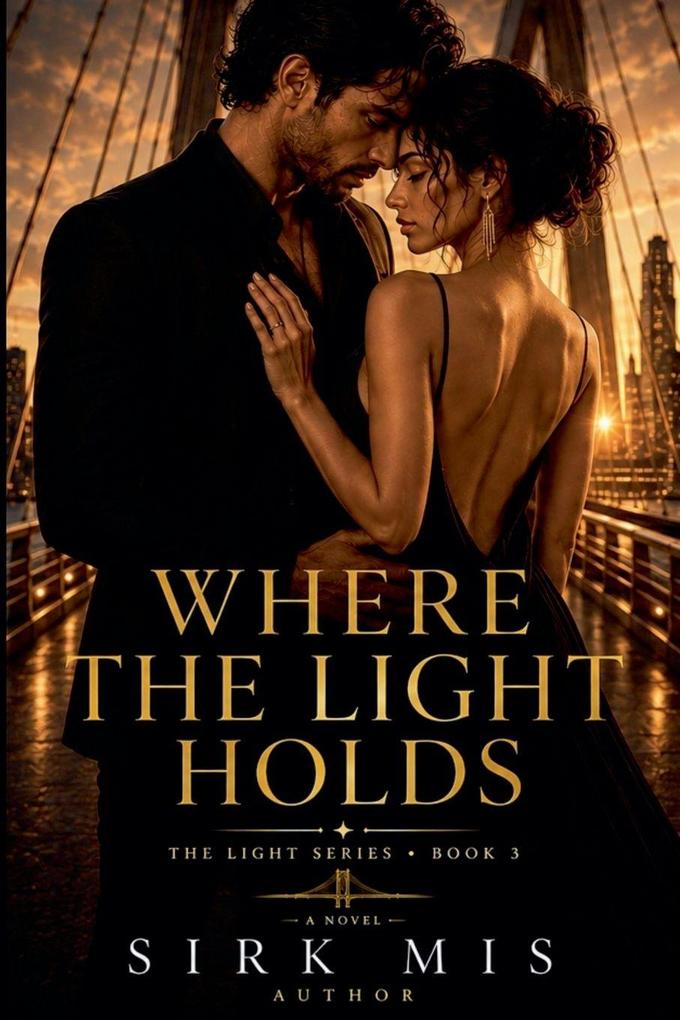 WHERE THE LIGHT HOLDS