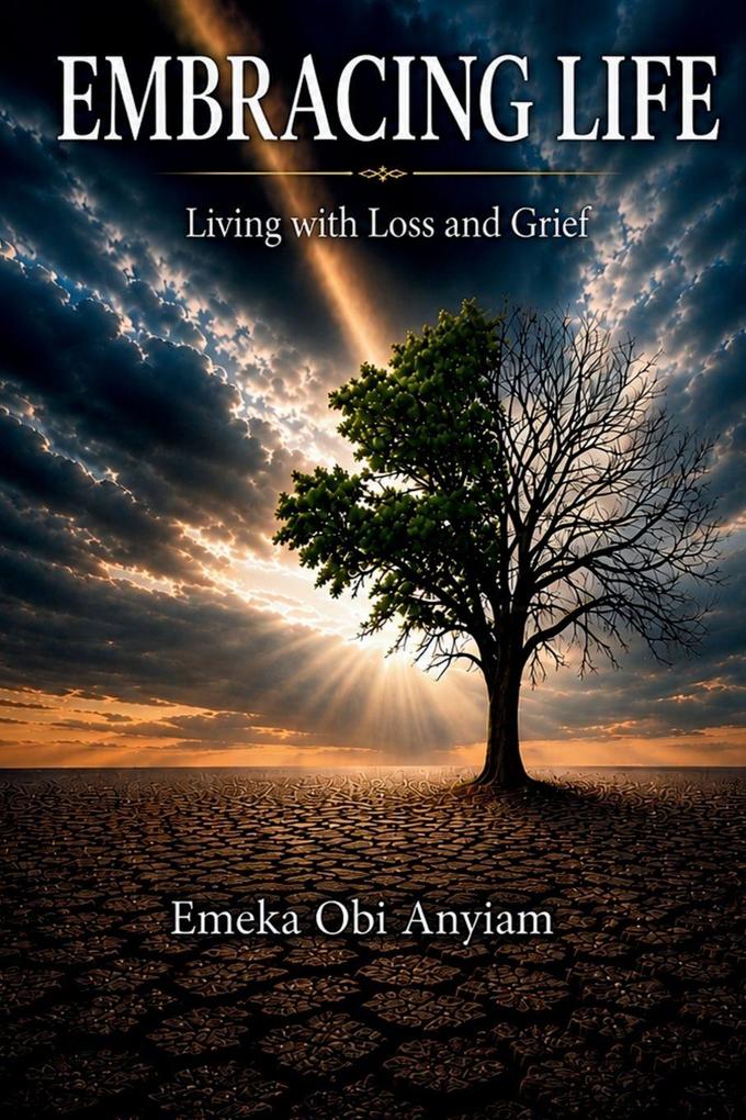 EMBRACING LIFE
