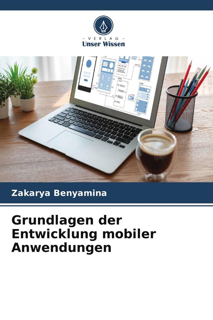 Grundlagen der Entwicklung mobiler Anwendungen