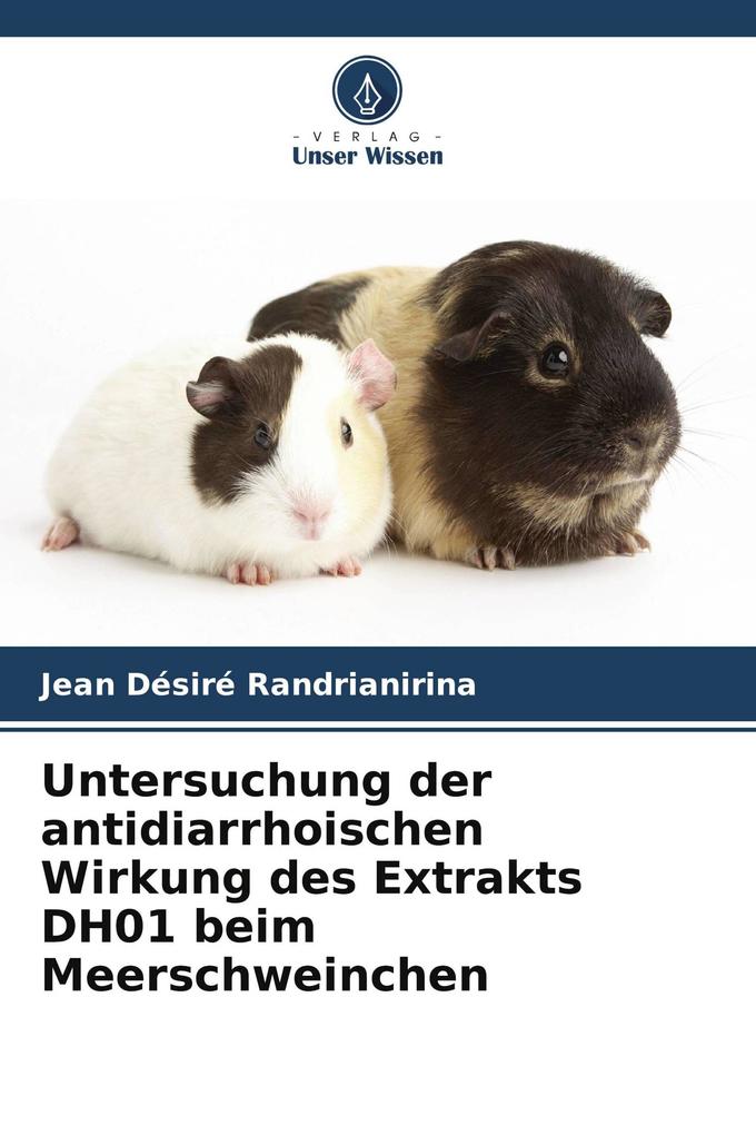 Untersuchung der antidiarrhoischen Wirkung des Extrakts DH01 beim Meerschweinchen