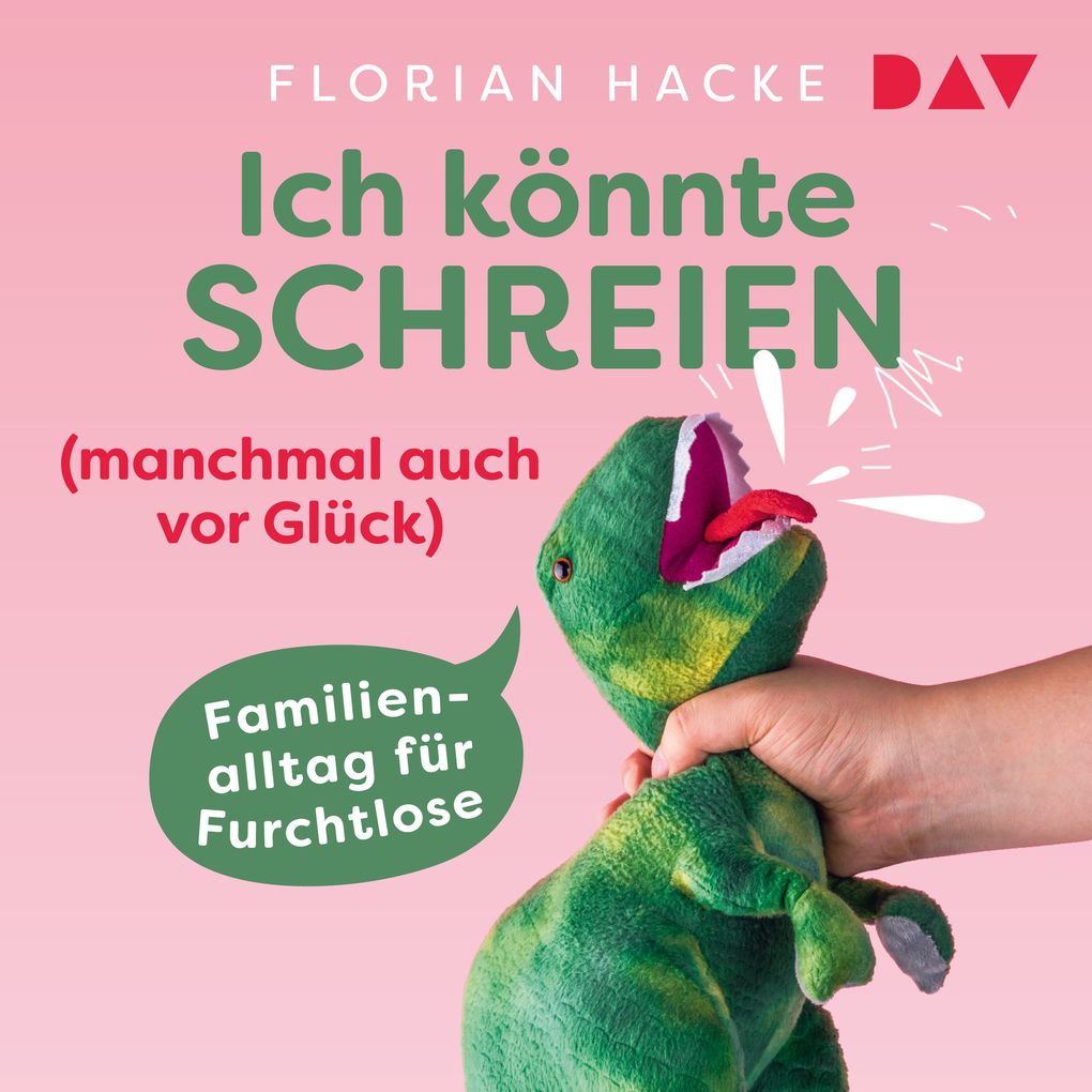 Ich könnte SCHREIEN (manchmal auch vor Glück). Familienalltag für Furchtlose