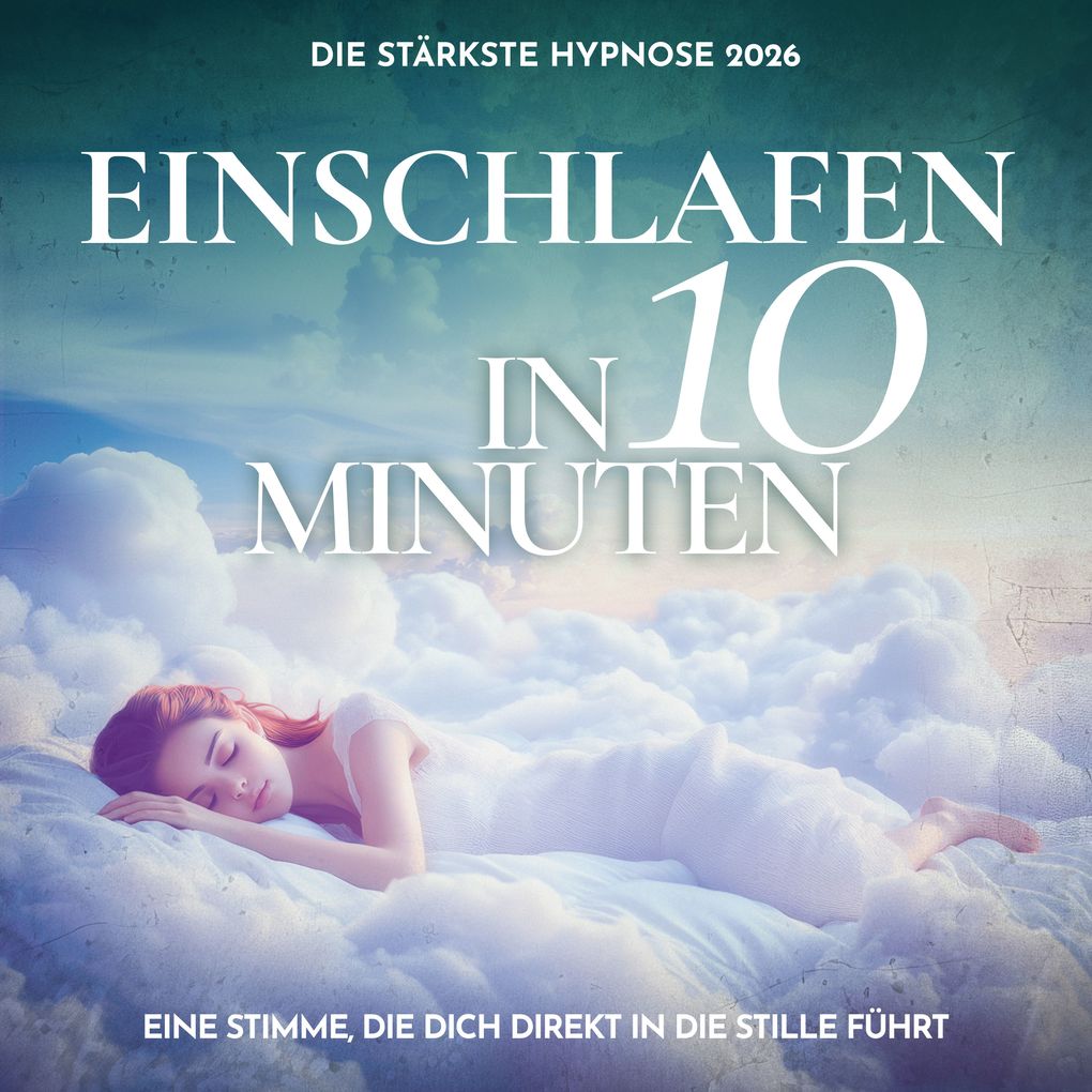 Einschlafen in 10 Minuten - Die stärkste Hypnose 2026