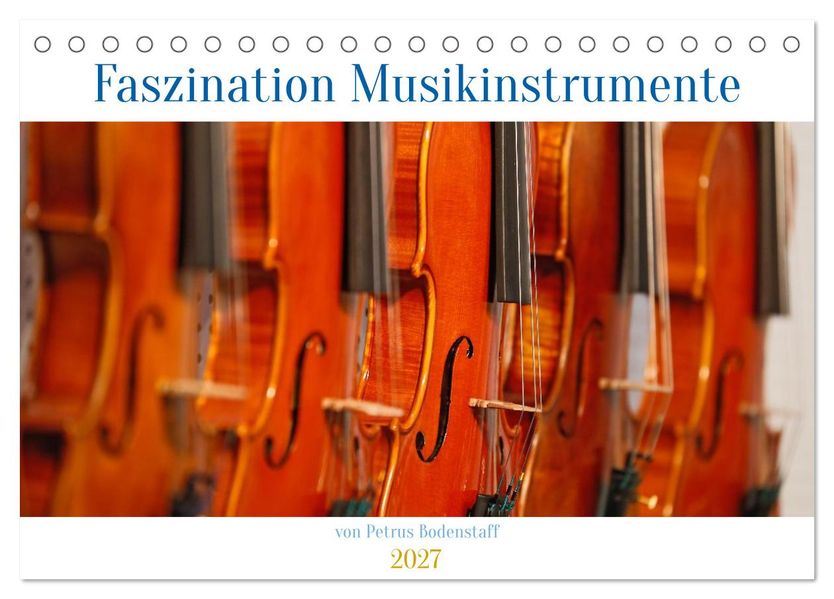 Faszination Musikinstrumente (Tischkalender 2027 DIN A5 quer) CALVENDO Monatskalender