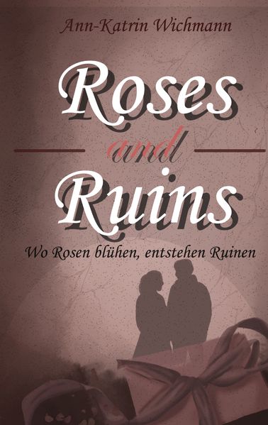 Roses and Ruins