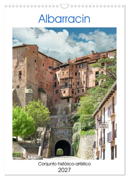 Albarracin eine spanische Perle. (Wandkalender 2027 DIN A3 hoch) CALVENDO Monatskalender