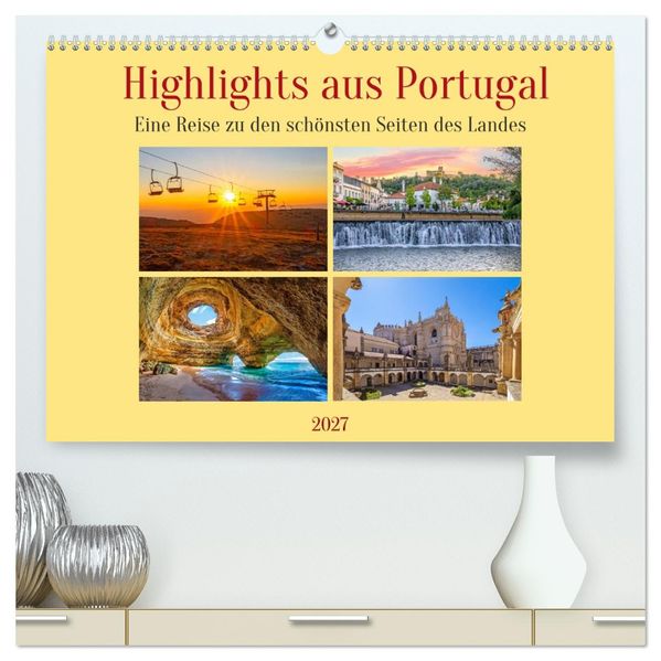 Highlights aus Portugal (hochwertiger Premium Wandkalender 2027 DIN A2 quer) Kunstdruck in Hochglanz