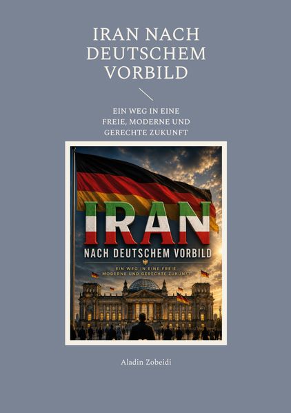 Iran nach deutschem Vorbild