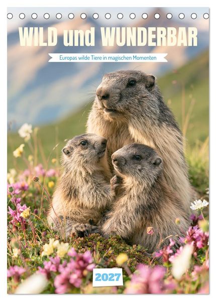 Wild und wunderbar (Tischkalender 2027 DIN A5 hoch) CALVENDO Monatskalender