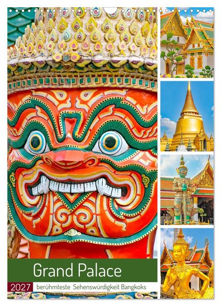 Grand Palace - berühmteste Sehenswürdigkeit Bangkoks (Wandkalender 2027 DIN A3 hoch) CALVENDO Monatskalender