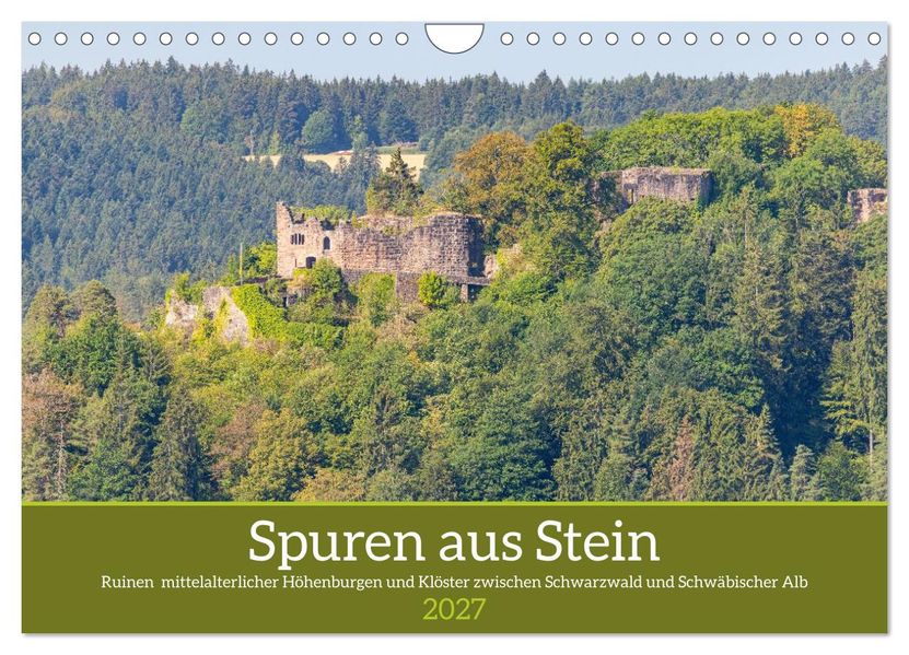 Spuren aus Stein: Ruinen im Schwarzwald und auf der Alb (Wandkalender 2027 DIN A4 quer) CALVENDO Monatskalender