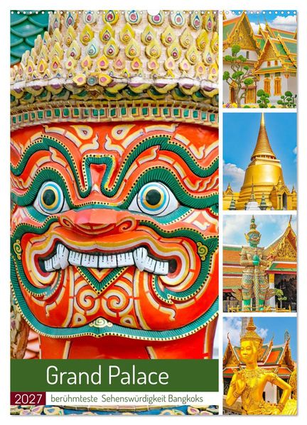 Grand Palace - berühmteste Sehenswürdigkeit Bangkoks (Wandkalender 2027 DIN A2 hoch) CALVENDO Monatskalender