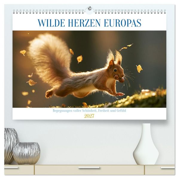 Wilde Herzen Europas (hochwertiger Premium Wandkalender 2027 DIN A2 quer) Kunstdruck in Hochglanz