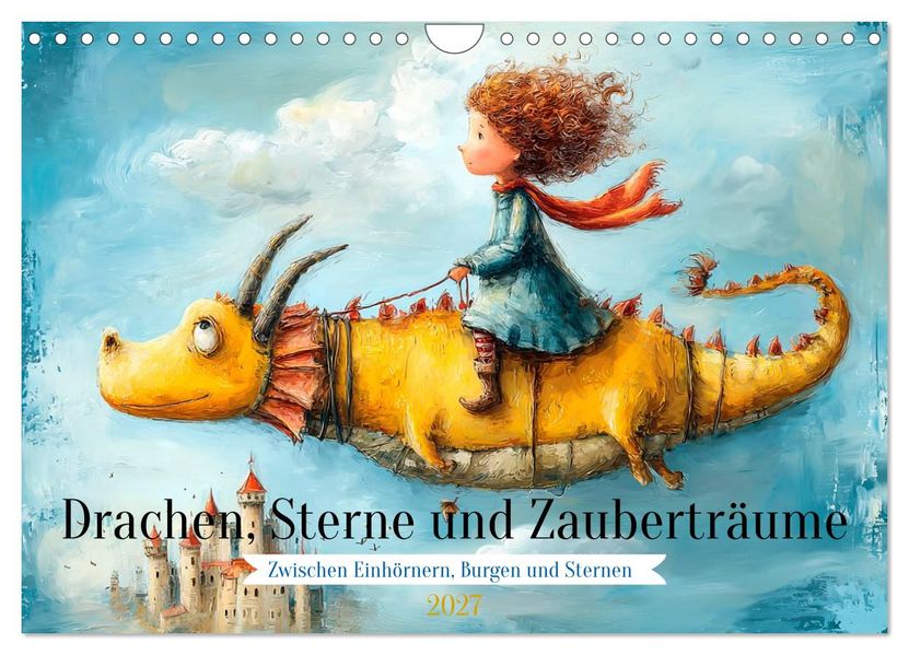 Drachen Sterne und Zauberträume (Wandkalender 2027 DIN A4 quer) CALVENDO Monatskalender