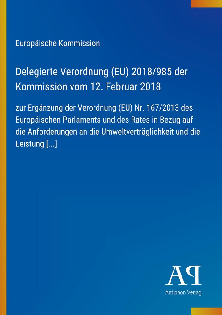 Delegierte Verordnung (EU) 2018/985 der Kommission vom 12. Februar 2018